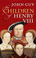 Dzieci Henryka VIII - The Children of Henry VIII