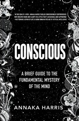 Świadomość: Krótki przewodnik po podstawowej tajemnicy umysłu - Conscious: A Brief Guide to the Fundamental Mystery of the Mind