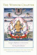 Rozdział Mądrości: Komentarz Jamgona Miphama do dziewiątego rozdziału Drogi Bodhisattwy - The Wisdom Chapter: Jamgn Mipham's Commentary on the Ninth Chapter of the Way of the Bodhisattva