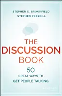 Książka do dyskusji: Pięćdziesiąt wspaniałych sposobów na zachęcenie ludzi do rozmowy - The Discussion Book: Fifty Great Ways to Get People Talking