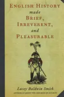 Krótka, lekceważąca i przyjemna historia Anglii - English History Made Brief, Irreverent, and Pleasurable