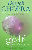 Golf dla oświecenia - siedem lekcji gry w życie - Golf For Enlightenment - The Seven Lessons for the Game of Life