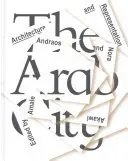 Miasto arabskie: Architektura i reprezentacja - The Arab City: Architecture and Representation