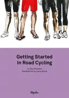 Pierwsze kroki w kolarstwie szosowym - Podręcznik 1 - Getting Started in Road Cycling - Handbook 1