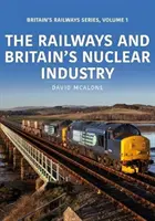 Koleje i brytyjski przemysł jądrowy - Railways and Britain's Nuclear Industry