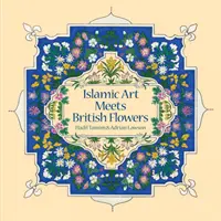 Sztuka islamska spotyka brytyjskie kwiaty - Islamic Art Meets British Flowers
