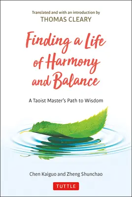 Odnaleźć życie w harmonii i równowadze: Droga taoistycznego mistrza do mądrości - Finding a Life of Harmony and Balance: A Taoist Master's Path to Wisdom