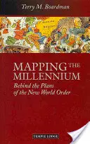 Mapping the Millennium: Za planami Nowego Porządku Świata - Mapping the Millennium: Behind the Plans of the New World Order