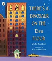 Na 13. piętrze mieszka dinozaur - There's a Dinosaur on the 13th Floor