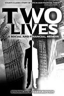 Dwa życia - pamiętnik społeczny i finansowy - Two Lives - A Social and Financial Memoir