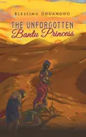 Niezapomniana księżniczka Bantu - The Unforgotten Bantu Princess