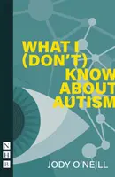 Czego (nie) wiem o autyzmie - What I (Don't) Know about Autism