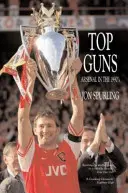 Top Guns - Arsenal w latach dziewięćdziesiątych - Top Guns - Arsenal in the 1990's