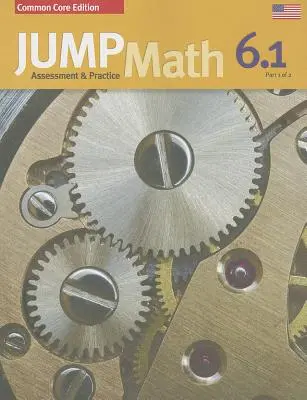 Jump Math AP Book 6.1: US Common Core Edition - Jump Math AP Book 6.1: Us Common Core Edition