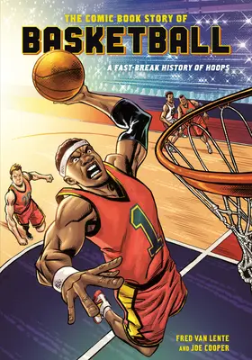 Komiksowa historia koszykówki: Szybka historia koszykówki - The Comic Book Story of Basketball: A Fast-Break History of Hoops