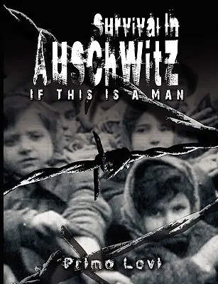 Przetrwanie w Auschwitz - Survival In Auschwitz