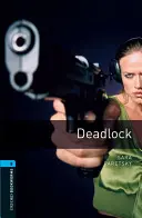 Oxford Bookworms Library: Poziom 5:: Deadlock - Oxford Bookworms Library: Level 5:: Deadlock