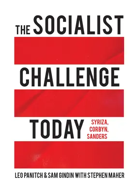 Socjalistyczne wyzwanie na dziś: Syriza, Corbyn, Sanders - The Socialist Challenge Today: Syriza, Corbyn, Sanders