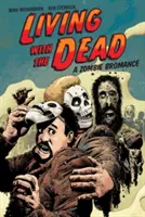 Życie z umarłymi: romans z zombie - Living with the Dead: A Zombie Bromance