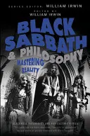 Black Sabbath i filozofia: Opanować rzeczywistość - Black Sabbath and Philosophy: Mastering Reality