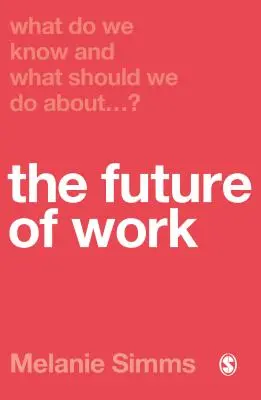 Co wiemy i co powinniśmy zrobić w sprawie przyszłości pracy? - What Do We Know and What Should We Do about the Future of Work?