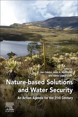 Rozwiązania oparte na naturze i bezpieczeństwo wodne: Program działań na XXI wiek - Nature-Based Solutions and Water Security: An Action Agenda for the 21st Century