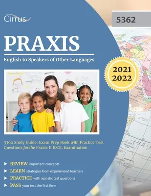 Praxis English to Speakers of Other Languages 5362 Study Guide: Książka przygotowawcza do egzaminu z praktycznymi pytaniami testowymi do egzaminu Praxis II ESOL - Praxis English to Speakers of Other Languages 5362 Study Guide: Exam Prep Book with Practice Test Questions for the Praxis II ESOL Examination