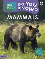 Ssaki - BBC Earth Do You Know...? Poziom 3 - Mammals - BBC Earth Do You Know...? Level 3