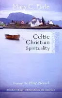 Celtycka duchowość chrześcijańska - podstawowe pisma - z wprowadzeniem i komentarzem - Celtic Christian Spirituality - Essential Writings - With Introduction And Commentary