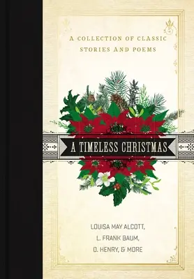 Ponadczasowe Boże Narodzenie: Kolekcja klasycznych opowiadań i wierszy - A Timeless Christmas: A Collection of Classic Stories and Poems