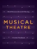 Teatr muzyczny: Podręcznik do dalszej nauki - Musical Theatre: A Workbook for Further Study