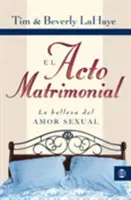 Akt małżeński: Piękno miłości seksualnej = Akt małżeński - El Acto Matrimonial: La Belleza del Amor Sexual = Act of Marriage