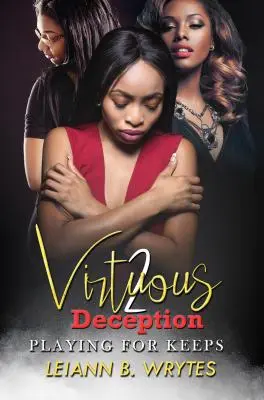 Cnotliwe oszustwo 2: Gra o utrzymanie - Virtuous Deception 2: Playing for Keeps