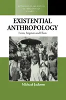 Antropologia egzystencjalna: Wydarzenia, okoliczności i skutki - Existential Anthropology: Events, Exigencies, and Effects