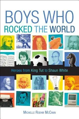 Chłopcy, którzy wstrząsnęli światem: Bohaterowie od króla Tuta do Bruce'a Lee - Boys Who Rocked the World: Heroes from King Tut to Bruce Lee