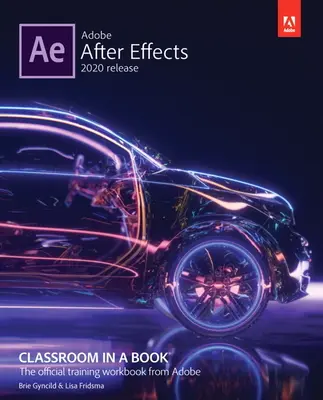 Adobe After Effects Classroom in a Book (wydanie 2020) - Adobe After Effects Classroom in a Book (2020 Release)