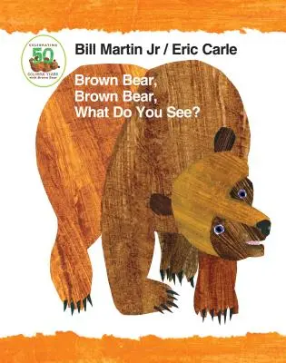 Niedźwiedź brunatny, niedźwiedź brunatny, co widzisz? 50th Anniversary Edition Padded Board Book - Brown Bear, Brown Bear, What Do You See? 50th Anniversary Edition Padded Board Book