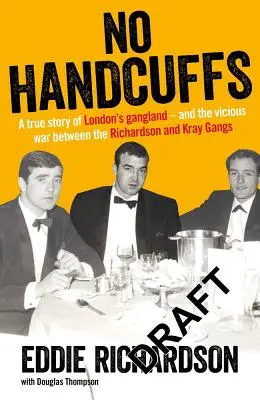 Bez kajdanek: Przyjaciele Eddiego Richardsona - No Handcuffs: The Friends of Eddie Richardson