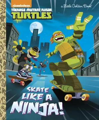 Skate Like a Ninja! (Wojownicze Żółwie Ninja) - Skate Like a Ninja! (Teenage Mutant Ninja Turtles)