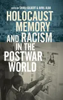 Pamięć o Holokauście i rasizm w powojennym świecie - Holocaust Memory and Racism in the Postwar World