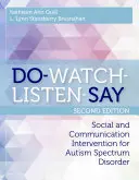 Do-Watch-Listen-Say: Interwencja społeczna i komunikacyjna w zaburzeniach ze spektrum autyzmu, wydanie drugie - Do-Watch-Listen-Say: Social and Communication Intervention for Autism Spectrum Disorder, Second Edition