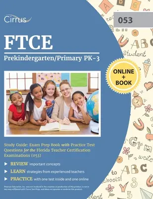 FTCE Prekindergarten/Primary PK-3 Study Guide: Książka przygotowawcza do egzaminu z praktycznymi pytaniami testowymi do egzaminu Florida Teacher Certification Examinations - FTCE Prekindergarten/Primary PK-3 Study Guide: Exam Prep Book with Practice Test Questions for the Florida Teacher Certification Examinations