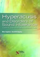 Nadwrażliwość słuchowa i zaburzenia nietolerancji dźwięku: Perspektywy kliniczne i badawcze - Hyperacusis and Disorders of Sound Intolerance: Clinical and Research Perspectives