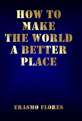 Jak uczynić świat lepszym miejscem - How To Make The World A Better Place