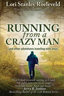 Ucieczka przed szaleńcem (i inne przygody podróżowania z Jezusem) - Running from a Crazy Man (and Other Adventures Traveling with Jesus)