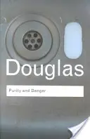 Czystość i niebezpieczeństwo: Analiza koncepcji zanieczyszczenia i tabu - Purity and Danger: An Analysis of Concepts of Pollution and Taboo