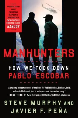 Manhunters: Jak zlikwidowaliśmy Pablo Escobara - Manhunters: How We Took Down Pablo Escobar