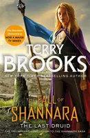 Ostatni druid: Księga czwarta Upadku Shannary - Last Druid: Book Four of the Fall of Shannara