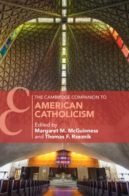 Przewodnik Cambridge po amerykańskim katolicyzmie - The Cambridge Companion to American Catholicism