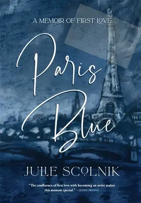 Paris Blue: Pamiętnik pierwszej miłości - Paris Blue: A Memoir of First Love